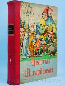 Brinquedos Antigos - Editora Edigraf - Livro Histórias Maravilhosas com sete contos infantis de diversos autores 25,0 x 33,o cm 432 páginas Edição 1958