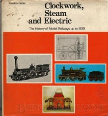 Brinquedos antigos -  - Clockwork, Steam and Electric, The History of Model Railways up 1939. Autor: Gustav Reder. Editora: Ian Allan. Londres, 1972